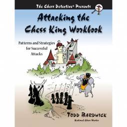 Attacking the King Workbook by Todd Bardwick