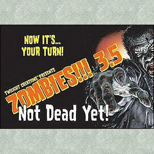 Zombies!!! 3.5 Not Dead Yet