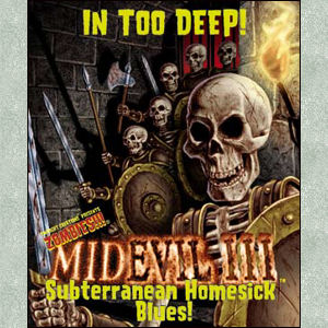 Zombies!!! Midevil III Subterranean Homesick Blues