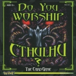 Do You Worship: Cthulhu Card Game