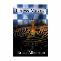 Chess Mazes by Bruce Albertson