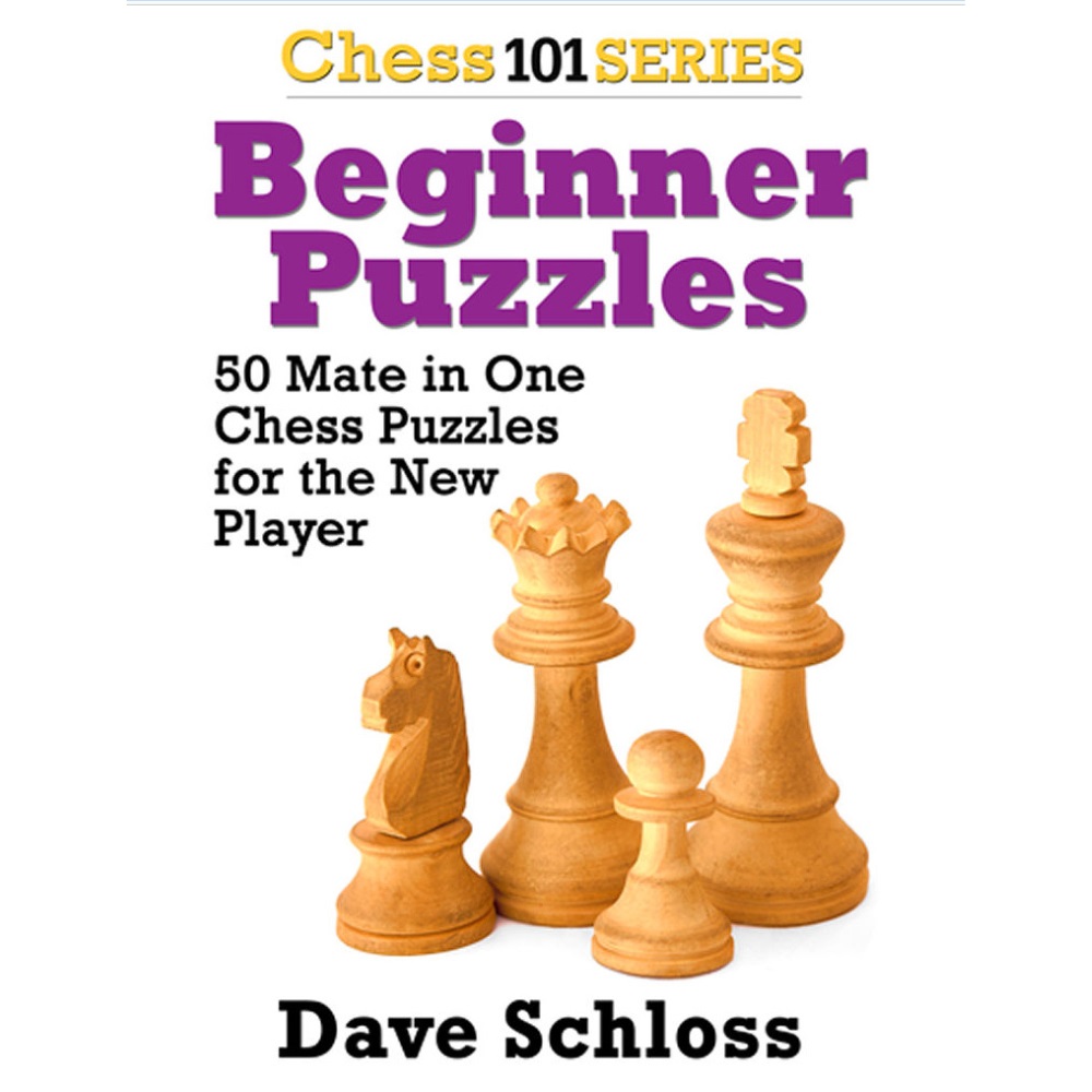 Chess 101 Series Beginner Puzzles - By Dave Schloss – American Chess Equipment