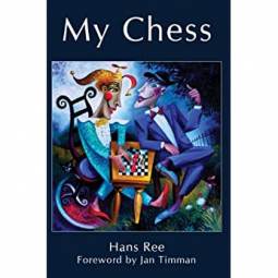 My Chess by Hans Ree