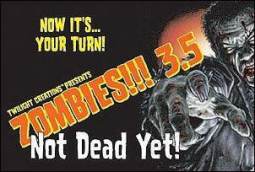 Zombies!!! 3.5 Not Dead Yet