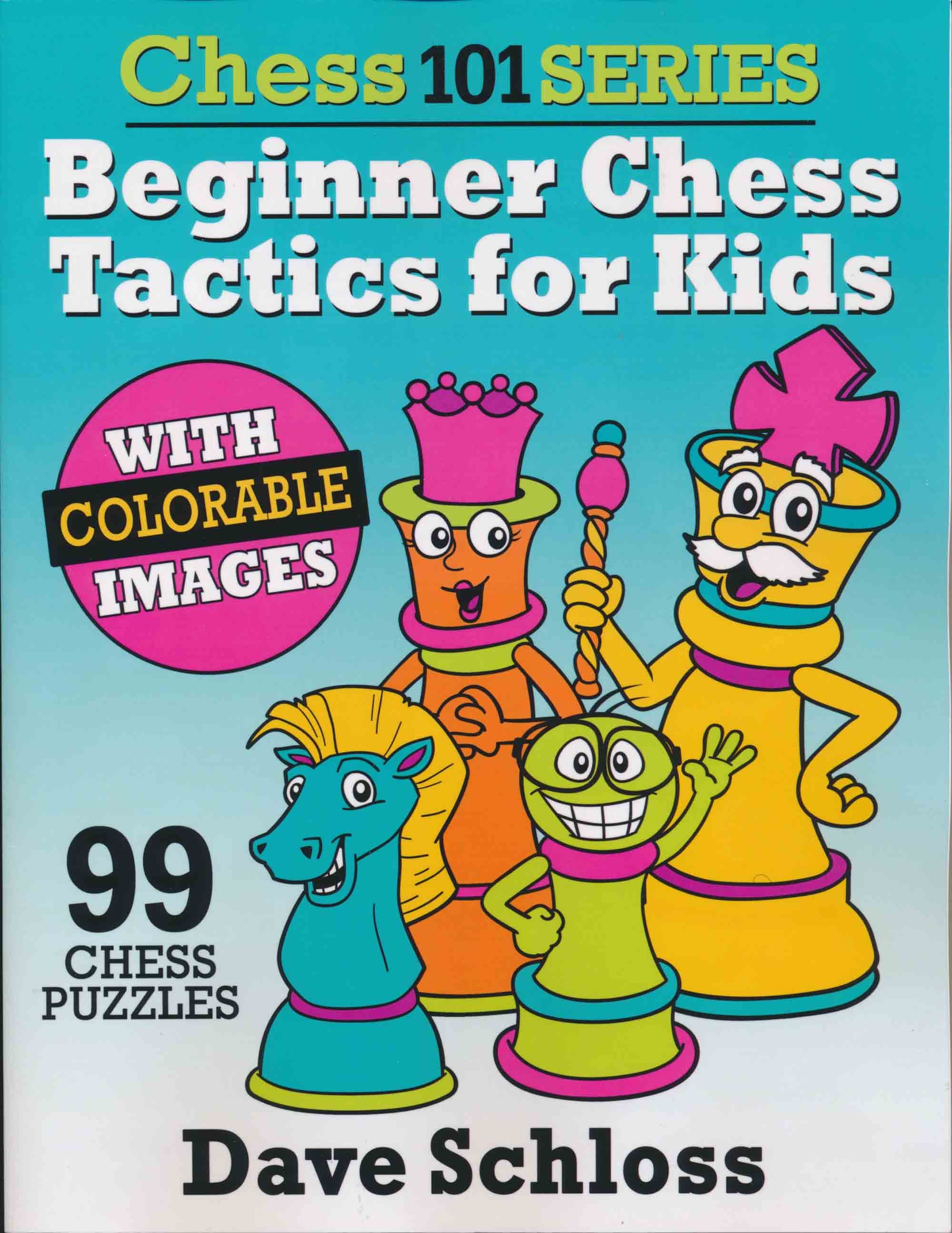 Chess 101 Series Beginner Puzzles - By Dave Schloss – American